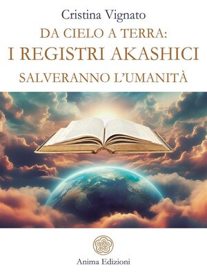 cover image of Da Cielo a Terra--i Registri Akashici salveranno l'umanità